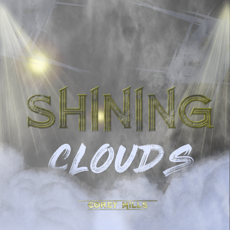 Shining Clouds EP by Corey Mills Cover